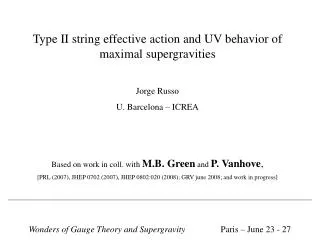 Type II string effective action and UV behavior of maximal supergravities Jorge Russo