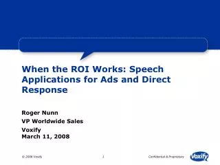 When the ROI Works: Speech Applications for Ads and Direct Response