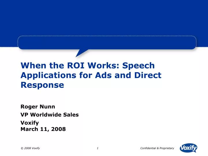 when the roi works speech applications for ads and direct response