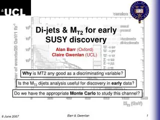 Di-jets &amp; M T2 for early SUSY discovery