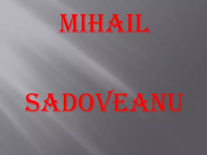 mihail sadoveanu