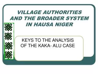 VILLAGE AUTHORITIES AND THE BROADER SYSTEM IN HAUSA NIGER