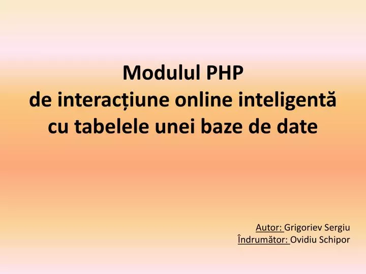 modulul php de interac iune online inteligent cu tabelele unei baze de date