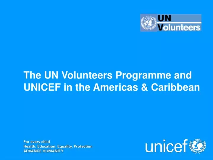 the un volunteers programme and unicef in the americas caribbean