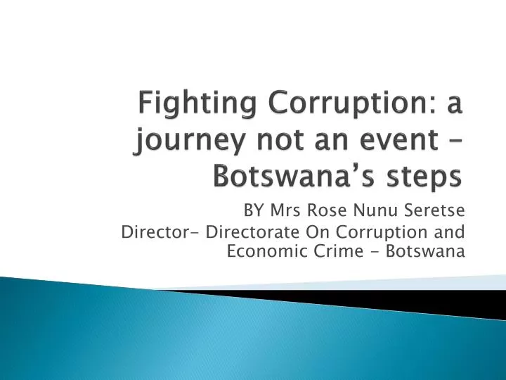 fighting corruption a journey not an event botswana s steps