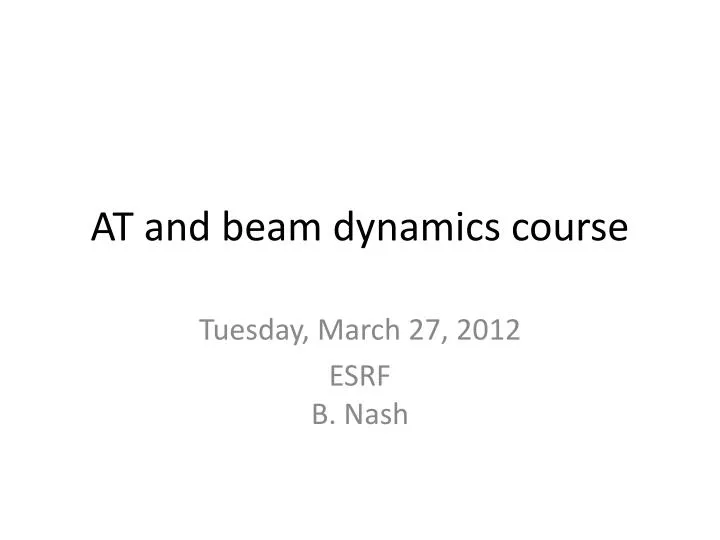 at and beam dynamics course