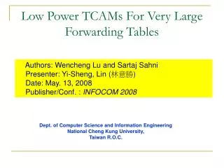 Low Power TCAMs For Very Large Forwarding Tables