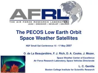 The PECOS Low Earth Orbit Space Weather Satellites NSF Small Sat Conference 15 - 17 May 2007