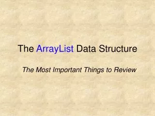 The ArrayList Data Structure