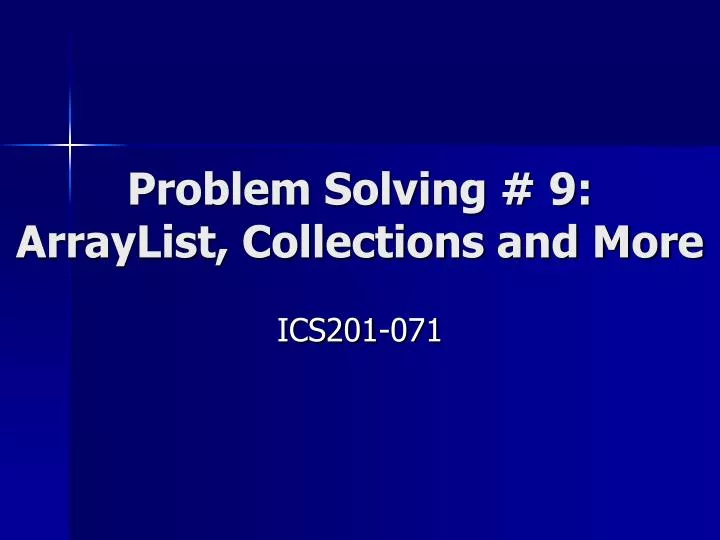 problem solving 9 arraylist collections and more
