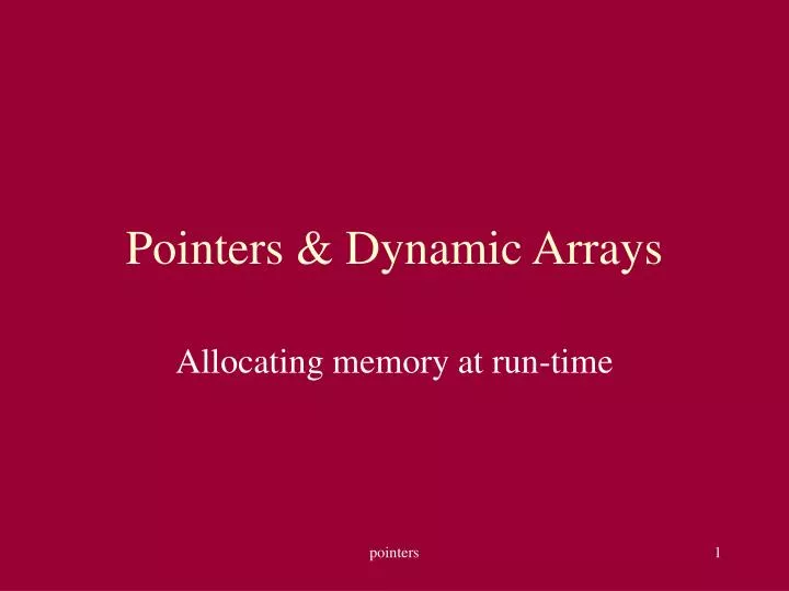 pointers dynamic arrays
