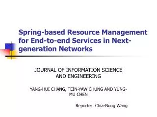 Spring-based Resource Management for End-to-end Services in Next-generation Networks
