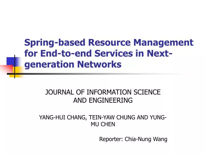 spring based resource management for end to end services in next generation networks