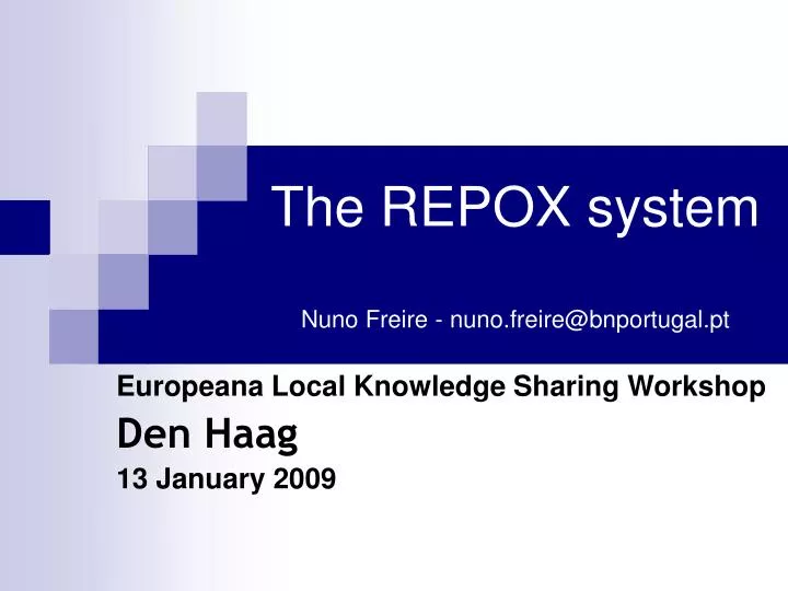 the repox system nuno freire nuno freire@bnportugal pt