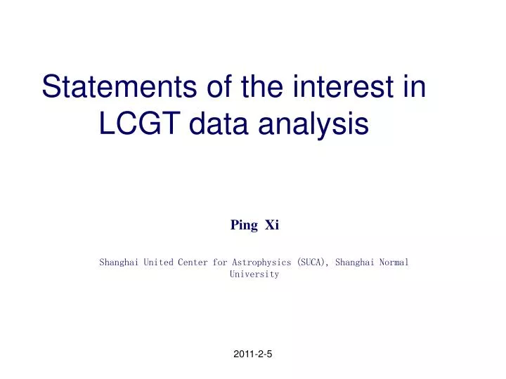 statements of the interest in lcgt data analysis
