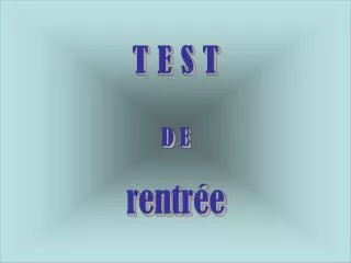t e s t d e rentr e