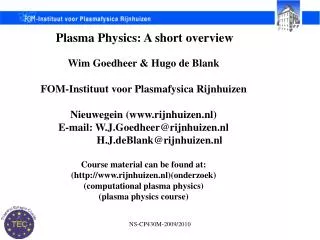 Plasma Physics: A short overview