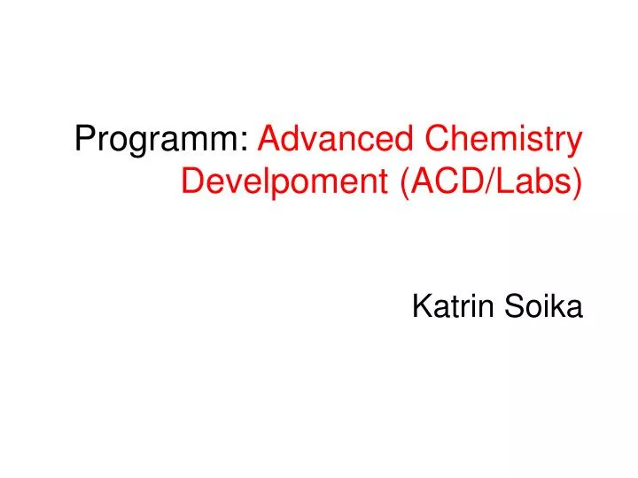 programm advanced chemistry develpoment acd labs katrin soika