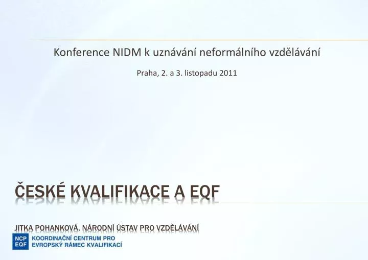 konference nidm k uzn v n neform ln ho vzd l v n praha 2 a 3 listopadu 2011