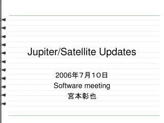 Jupiter/Satellite Updates