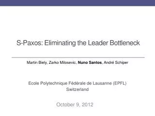 S- Paxos : Eliminating the Leader Bottleneck