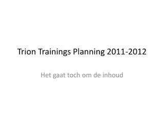 trion trainings planning 2011 2012