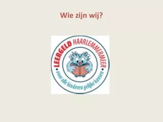 wie zijn wij