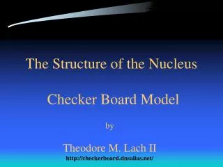 The Structure of the Nucleus Checker Board Model