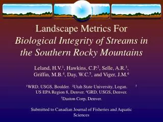 Landscape Metrics For Biological Integrity of Streams in the Southern Rocky Mountains
