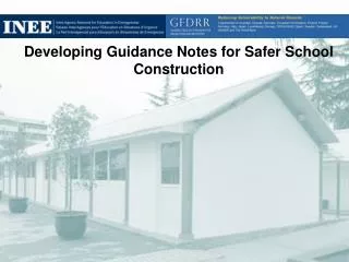 Developing Guidance Notes for Safer School Construction