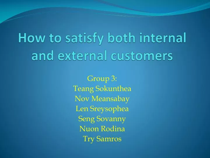 how to satisfy both internal and external customers