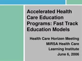 Accelerated Health Care Education Programs: Fast Track Education Models