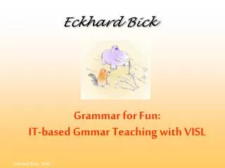 Grammar for Fun: IT-based Gmmar Teaching with VISL