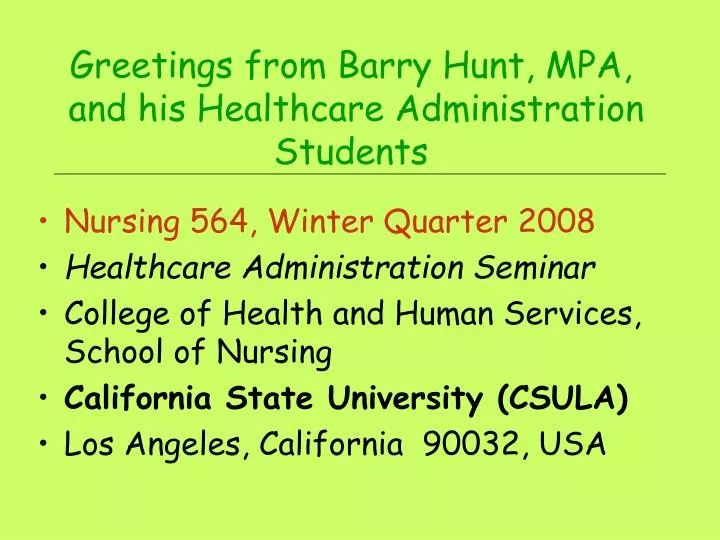 greetings from barry hunt mpa and his healthcare administration students