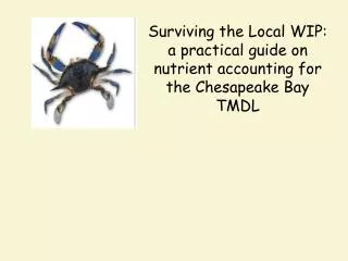Surviving the Local WIP: a practical guide on nutrient accounting for the Chesapeake Bay TMDL