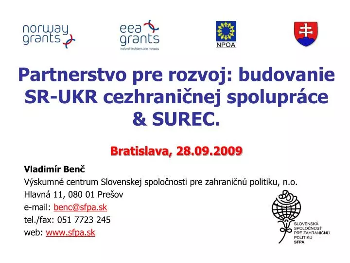 partnerstvo pre rozvoj budovanie sr ukr cezhrani nej spolupr ce surec bratislava 28 09 2009