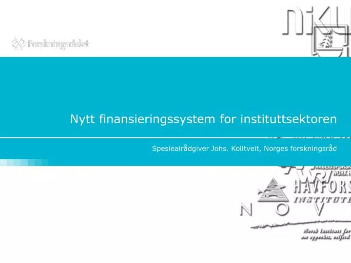 nytt finansieringssystem for instituttsektoren