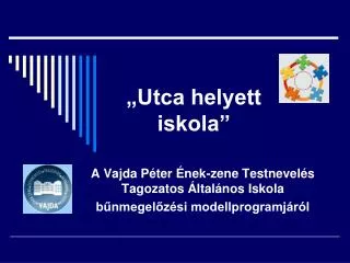 utca helyett iskola