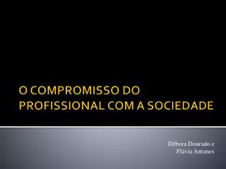 o compromisso do profissional com a sociedade