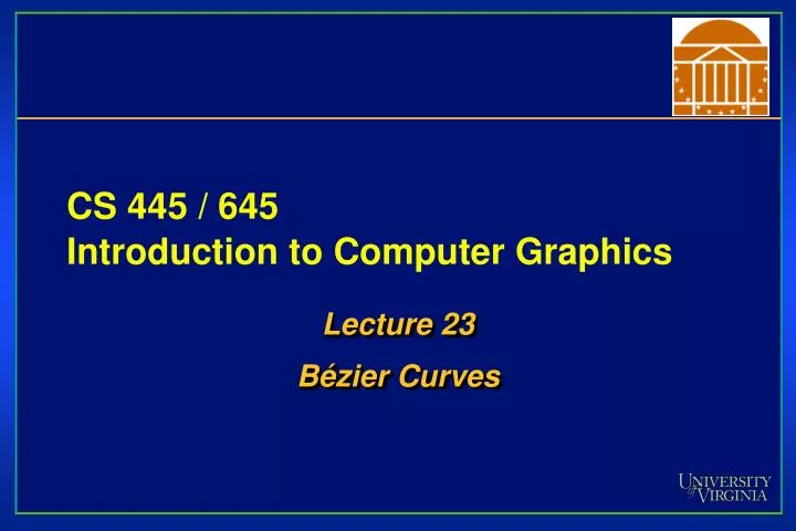 cs 445 645 introduction to computer graphics