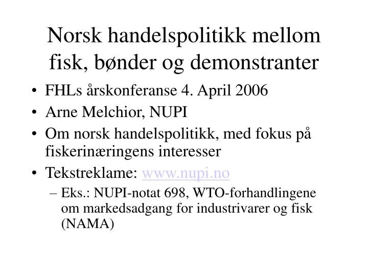 norsk handelspolitikk mellom fisk b nder og demonstranter