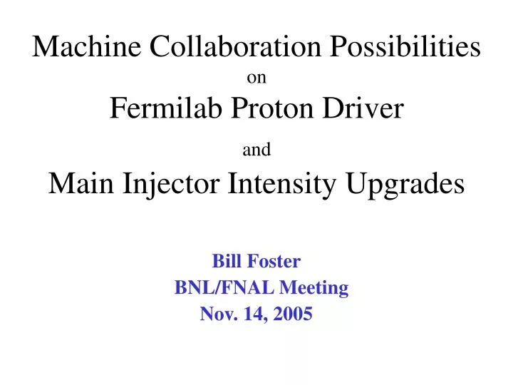 machine collaboration possibilities on fermilab proton driver and main injector intensity upgrades