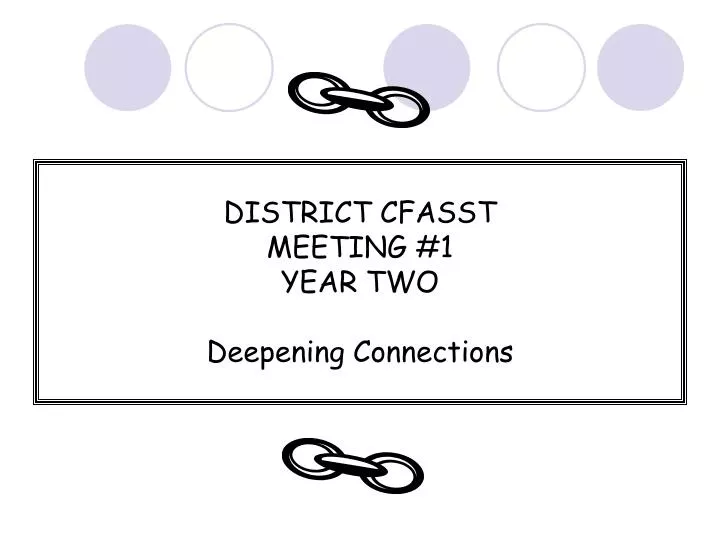 district cfasst meeting 1 year two deepening connections