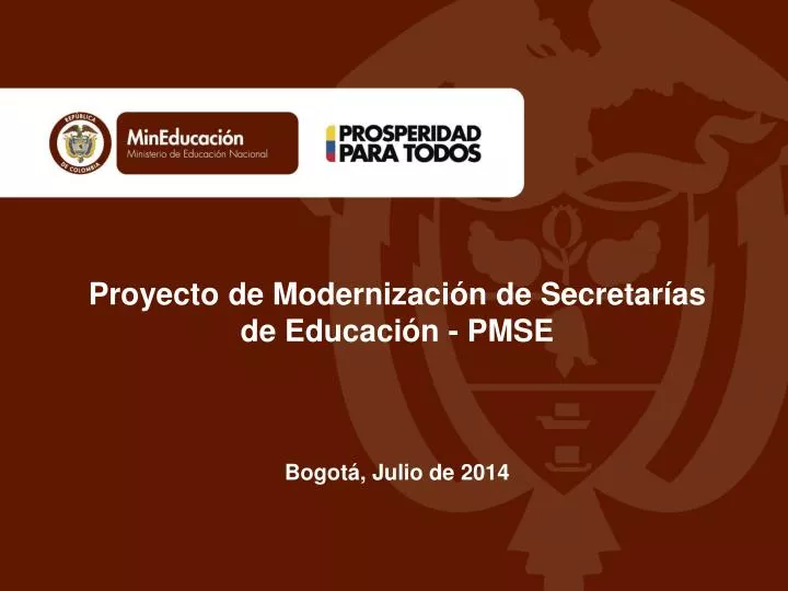 proyecto de modernizaci n de secretar as de educaci n pmse bogot julio de 2014