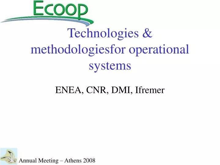 technologies methodologiesfor operational systems