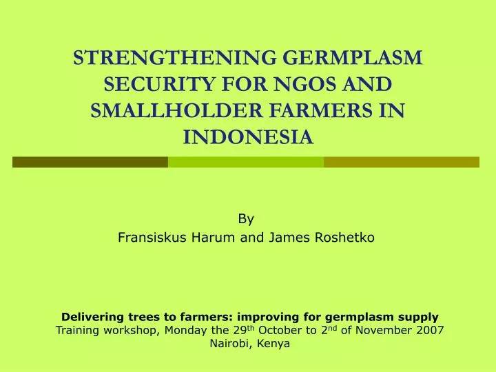 strengthening germplasm security for ngos and smallholder farmers in indonesia
