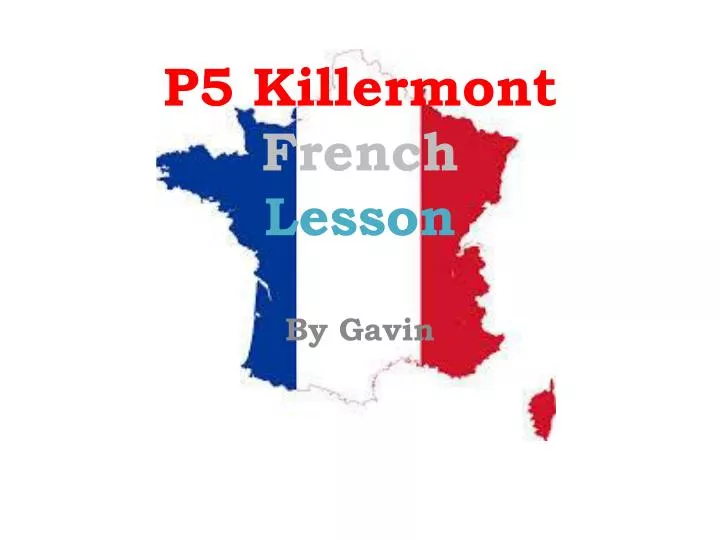 p5 killermont french lesson