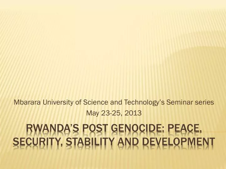 mbarara university of science and technology s seminar series may 23 25 2013