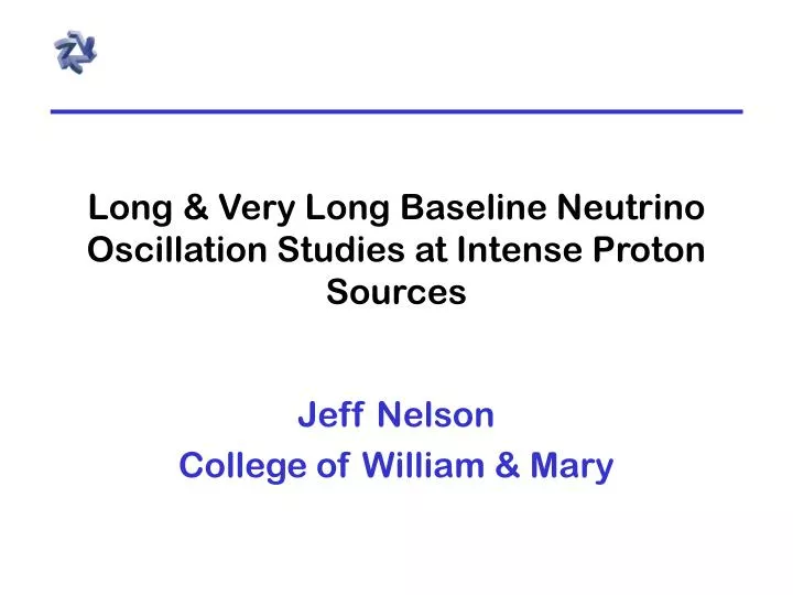 long very long baseline neutrino oscillation studies at intense proton sources