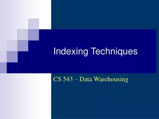 Indexing Techniques